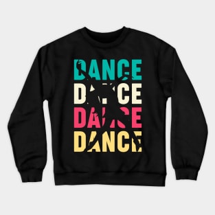 Retro Dancer Vintage Dancing Gift For Dancers Crewneck Sweatshirt